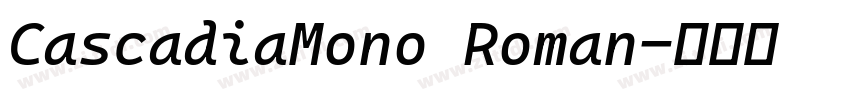CascadiaMono Roman字体转换